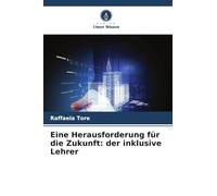 Eine Herausforderung für die Zukunft: der inklusive Lehrer