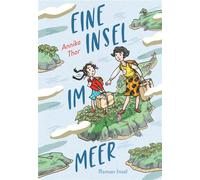 Eine Insel im Meer Der Jugendbuchklassiker in wunderschöner Neuausgabe | Erstmals illustriert von Sabine Wilharm - Annika Thor - Insel Verlag - ebook (ePub) - Livre