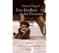 Eine Kindheit in der Provence: Marcel / Marcel und Isabelle