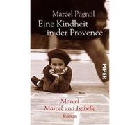Eine Kindheit in der Provence Pagnol, Marcel (Auteur)
