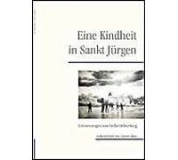 Eine Kindheit In Sankt Jürgen