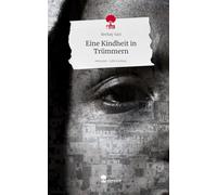 Eine Kindheit in Trümmern. Life is a Story - story.one