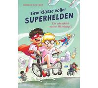 Eine Klasse voller Superhelden - Ein schrecklich netter Wettkampf! (Eine Klasse voller Superhelden, Bd. 3): Ein lustiges Superhelden-Abenteuer für Kinder ab 7 Jahren