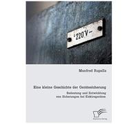 Eine Kleine Geschichte Der Gerätesicherung: Bedeutung Und Entwicklung Von Sicherungen Bei Elektrogeräten