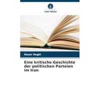 Eine kritische Geschichte der politischen Parteien im Iran
