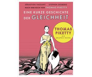 Eine kurze Geschichte der Gleichheit: Die Graphic Novel nach dem Buch von Thomas Piketty