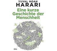 Eine kurze Geschichte der Menschheit [German] by Harari, Yuval Noah [Paperback]