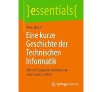 Eine Kurze Geschichte Der Technischen Informatik