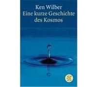 Eine kurze Geschichte des Kosmos Wilber, Ken (Auteur)