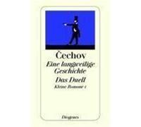 Eine langweilige Geschichte. Das Duell Tschechow, Anton (Auteur)