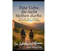 Eine Liebe, die nicht bleiben durfte: Wenn die Tränen aufhören, muss man anfangen zu fühlen