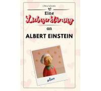 Eine Liebeserklärung An Albert Einstein