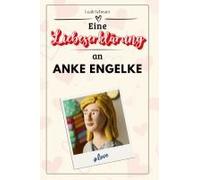 Eine Liebeserklärung An Anke Engelke