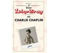 Eine Liebeserklärung An Charlie Chaplin