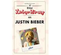 Eine Liebeserklärung An Justin Bieber