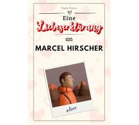 Eine Liebeserklärung an Marcel Hirscher: Die große Hommage - das perfekte Geschenk für Weihnachten und Geburtstag und jeden Anlass