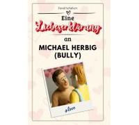 Eine Liebeserklärung An Michael Herbig (Bully)