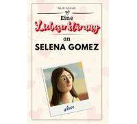 Eine Liebeserklärung An Selena Gomez