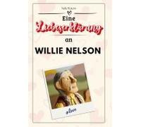 Eine Liebeserklärung An Willie Nelson
