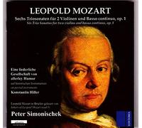 Eine liederliche Gesellschaft von allerley Humor - Sechs Triosonaten op. 1. - Leopold Mozart in Briefen gelesen
