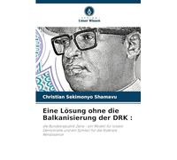 Eine Lösung ohne die Balkanisierung der DRK