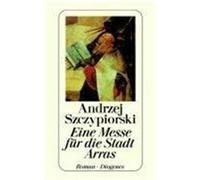 Eine Messe für die Stadt Arras Szczypiorski, Andrzej (Auteur)