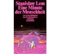 Eine Minute der Menschheit Lem, Stanislaw (Auteur)