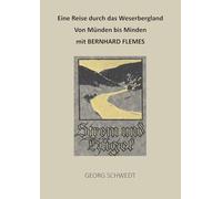 Eine Reise durch das Weserbergland: Von Münden bis Minden mit Bernhard Flemes