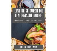 Eine Reise Durch Die Italienische Küche