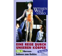 Eine Reise durch unseren Körper 3 - Nervenbahnen [VHS]