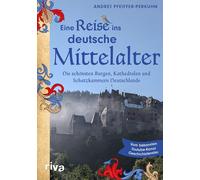 Eine Reise ins deutsche Mittelalter: Die schönsten Burgen, Kathedralen und Schatzkammern Deutschlands | Vom bekannten Youtube-Kanal @Geschichtsfenster