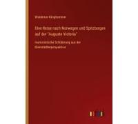 Eine Reise Nach Norwegen Und Spitzbergen Auf Der "Auguste Victoria