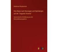 Eine Reise Nach Norwegen Und Spitzbergen Auf Der "Auguste Victoria