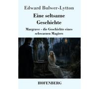 Eine seltsame Geschichte: Margrave - Die Geschichte eines schwarzen Magiers