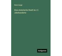 Eine steierische Stadt im 17. Jahrhunderte