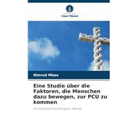 Eine Studie über die Faktoren, die Menschen dazu bewegen, zur PCU zu kommen