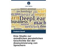 Eine Studie zur mündlichen persönlichen Geschichte bei der Anonymisierung von Sprechern