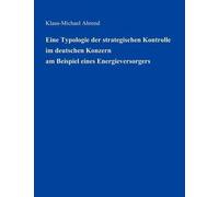 Eine Typologie Der Strategischen Kontrolle Im Deutschen Konzern Am Beispiel Eines Energieversorgers