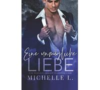 Eine Unmögliche Liebe: Eine Romanze Über Die Verbotene Liebe
