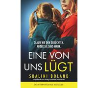 Eine von uns lügt: Ein packender und süchtig machender Psychothriller