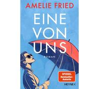 Eine von uns Roman - Amélie Fried - Heyne Verlag - ebook (ePub) - Livre