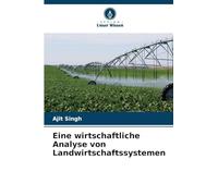 Eine wirtschaftliche Analyse von Landwirtschaftssystemen
