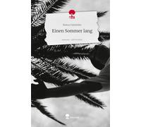 Einen Sommer lang. Life is a Story - story.one