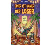 Einer ist immer der Loser: Warum Loser-Sein gar nicht so schlimm ist