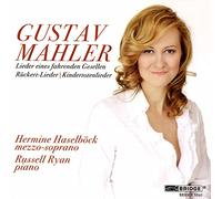MAHLER/HASELBOCK/RYAN - Eines Fahrenden Gesellen/Rückert Lieder/Ki