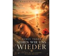 Eines Tages sehen wir uns wieder