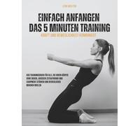 Einfach anfangen - das 5 Minuten Training: Kraft und Beweglichkeit kombiniert