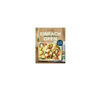 Einfach Aus Dem Ofen. Schnelle Auflaufrezepte