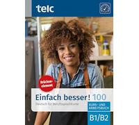 Einfach besser! 100: Brückenelement B1/B2 Kurs- und Arbeitsbuch
