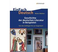 Einfach Deutsch: Einfach Deutsch/Geschichte der deutschen Literatur in Beispiele
